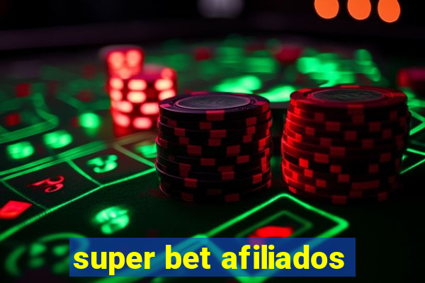 super bet afiliados